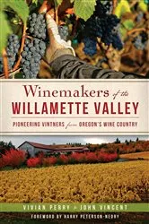 Book cover of Winemakers of the Willamette Valley by Vivian Perry