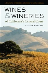 Book cover of Wines and Wineries of California’s Central Coast by William A. Ausmus
