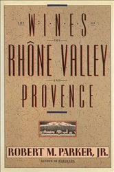 Book cover of Wines of the Rhone Valley by Robert M. Parker
