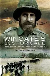 Book cover of Wingate's Lost Brigade by Philip D. Chinnery