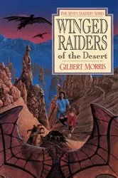 Book cover of Winged Raiders of the Desert by Gilbert Morris