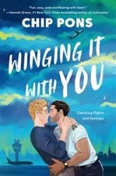 Book cover of Winging It with You by Chip Pons