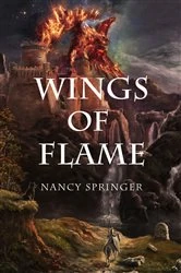 Book cover of Wings of Flame by Nancy Springer
