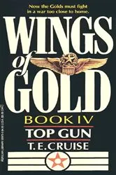 Book cover of WINGS OF GOLD: TOP GUN by Unknown