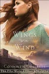 Book cover of Wings of the Wind (Out From Egypt Book #3) by Connilyn Cossette
