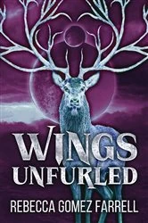 Book cover of Wings Unfurled by Rebecca Gomez Farrell