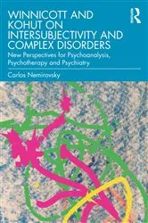 Book cover of Winnicott and Kohut on Intersubjectivity and Complex Disorders by Carlos Nemirovsky