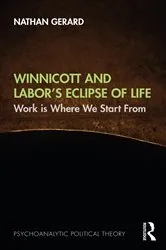 Book cover of Winnicott and Labor’s Eclipse of Life by Nathan Gerard