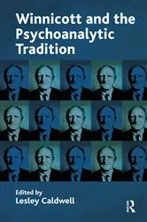 Book cover of Winnicott and the Psychoanalytic Tradition by Unknown
