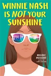 Book cover of Winnie Nash Is Not Your Sunshine by Nicole Melleby