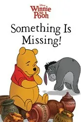 Book cover of Winnie the Pooh: Something Is Missing! by DISNEY BOOK GROUP