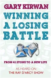 Book cover of Winning a Losing Battle by Gary Kirwan