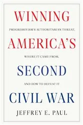 Book cover of Winning America's Second Civil War by Jeffrey E. Paul
