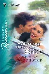 Book cover of Winning Back His Bride by Teresa Southwick