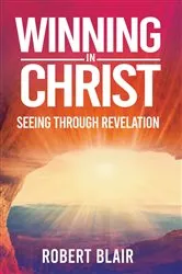 Book cover of Winning in Christ by Robert Blair