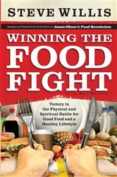 Book cover of Winning the Food Fight by Steve Willis