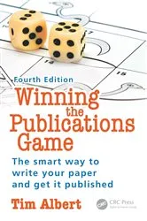 Book cover of Winning the Publications Game (4th ed.) by Tim Albert