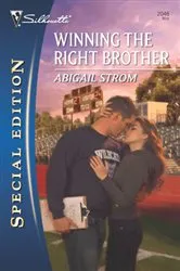 Book cover of Winning the Right Brother by Abigail Strom