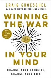 Book cover of Winning the War in Your Mind by Craig Groeschel