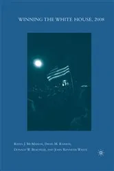 Book cover of Winning the White House, 2008 by K. McMahon