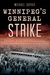 Book cover of Winnipeg's General Strike by Michael Dupuis