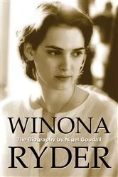 Book cover of Winona Ryder: The Biography by Nigel Goodall