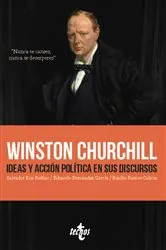 Book cover of Winston Churchill. Ideas y acción política en sus discursos by Salvador Rus Rufino