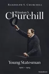 Book cover of Winston S. Churchill: Young Statesman, 1901–1914 by Unknown