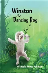 Book cover of Winston the Dancing Dog by Michaela Renee Johnson