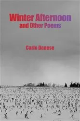 Book cover of Winter Afternoon and Other Poems by Carlo Danese