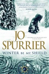 Book cover of Winter Be My Shield by Jo Spurrier