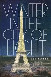 Book cover of Winter in the City of Light by Sue Harper