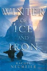 Book cover of Winter of Ice and Iron by Rachel Neumeier