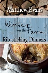 Book cover of Winter on the Farm: Rib-sticking Dinners by Matthew Evans
