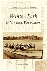 Book cover of Winter Park in Vintage Postcards by Robin Chapman