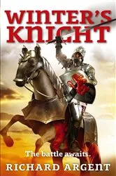 Book cover of Winter's Knight by Richard Argent