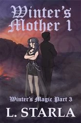 Book cover of Winter's Mother 1 by L. Starla