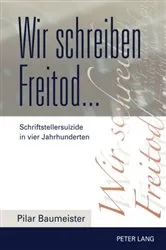 Book cover of Wir schreiben Freitod... by Pilar Baumeister
