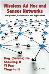 Book cover of Wireless Ad Hoc and Sensor Networks by Jing (Selina) He