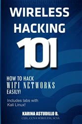 Book cover of Wireless Hacking 101 by Karina Astudillo