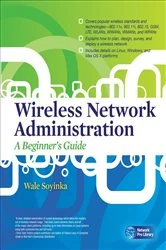 Book cover of Wireless Network Administration A Beginner's Guide by Wale Soyinka