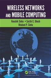 Book cover of Wireless Networks and Mobile Computing by Koushik Sinha