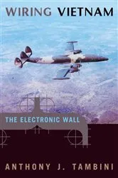 Book cover of Wiring Vietnam by Anthony J. Tambini