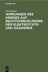 Book cover of Wirkungen des Krieges auf Rechtsverhältnisse der Elektrizitäts- und Gaswerke by Fritz Böckel