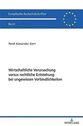 Book cover of Wirtschaftliche Verursachung versus rechtliche Entstehung bei ungewissen Verbindlichkeiten by René Alexander Kern