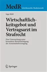 Book cover of Wirtschaftlichkeitsgebot und Vertragsarzt im Strafrecht by Ingo Kühl