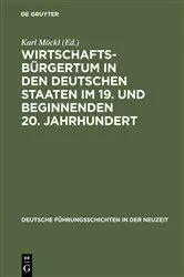 Book cover of Wirtschaftsbürgertum in den deutschen Staaten im 19. und beginnenden 20. Jahrhundert by Karl Möckl