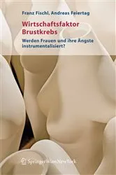 Book cover of Wirtschaftsfaktor Brustkrebs by Franz Fischl