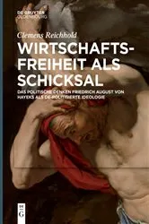 Book cover of Wirtschaftsfreiheit als Schicksal by Clemens Reichhold