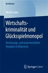 Book cover of Wirtschaftskriminalität und Glücksspielmonopol by Werner Jarec